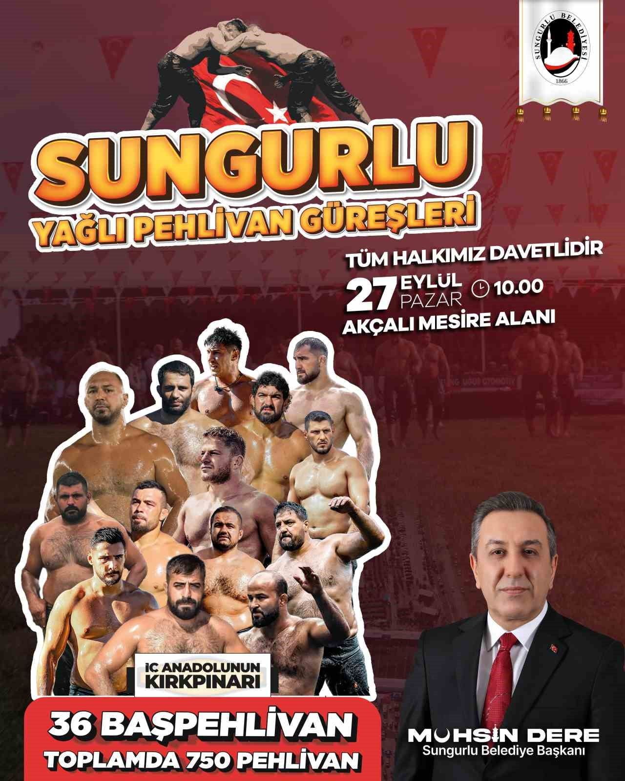SUNGURLU BELEDİYE BAŞKANLIĞI VE SUNGURLU BELEDİYESPOR TARAFINDAN DÜZENLENECEK YAĞLI GÜREŞ...