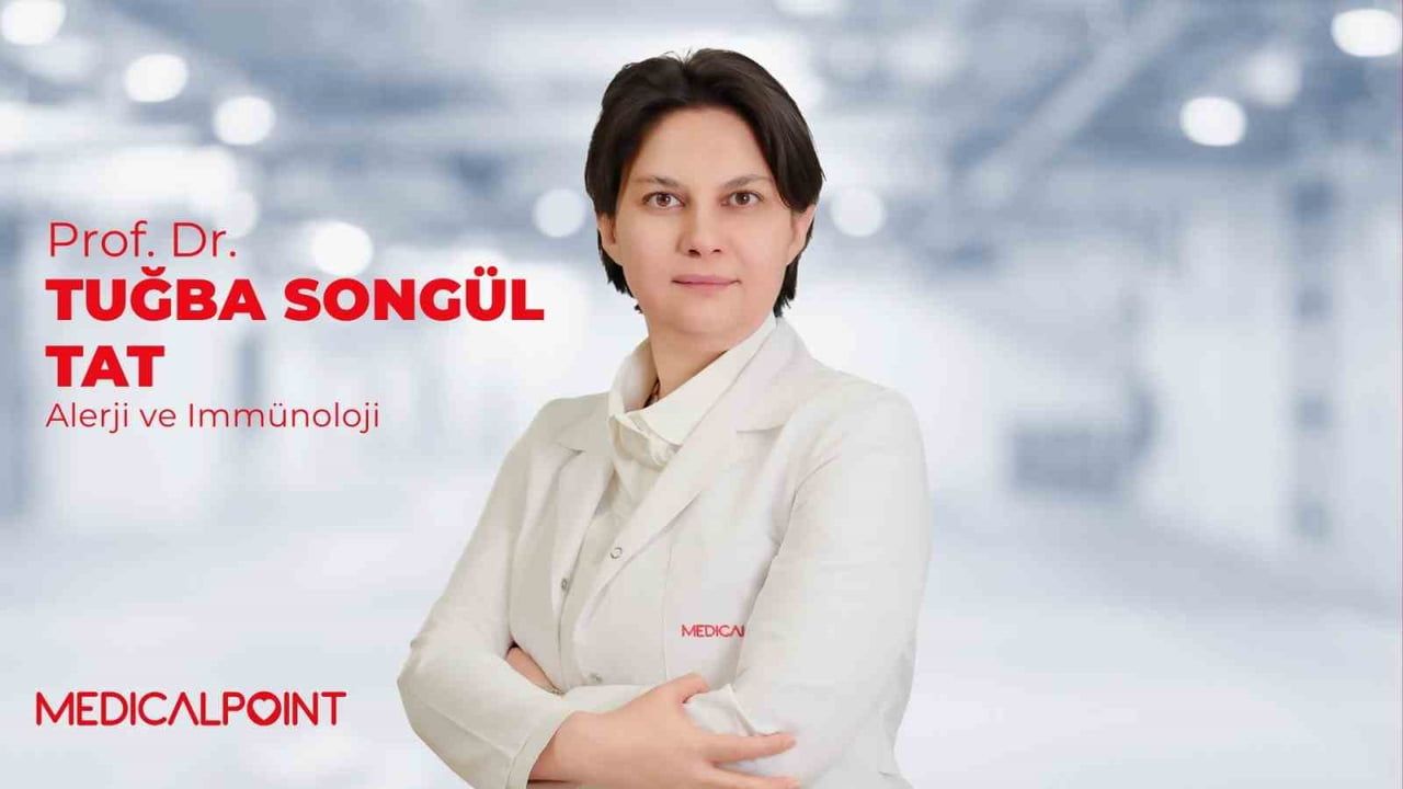MEDİCAL POİNT GAZİANTEP HASTANESİ ALERJİ VE İMMÜNOLOJİ HASTALIKLARI UZMANI PROF. DR. TUĞBA SONGÜL...