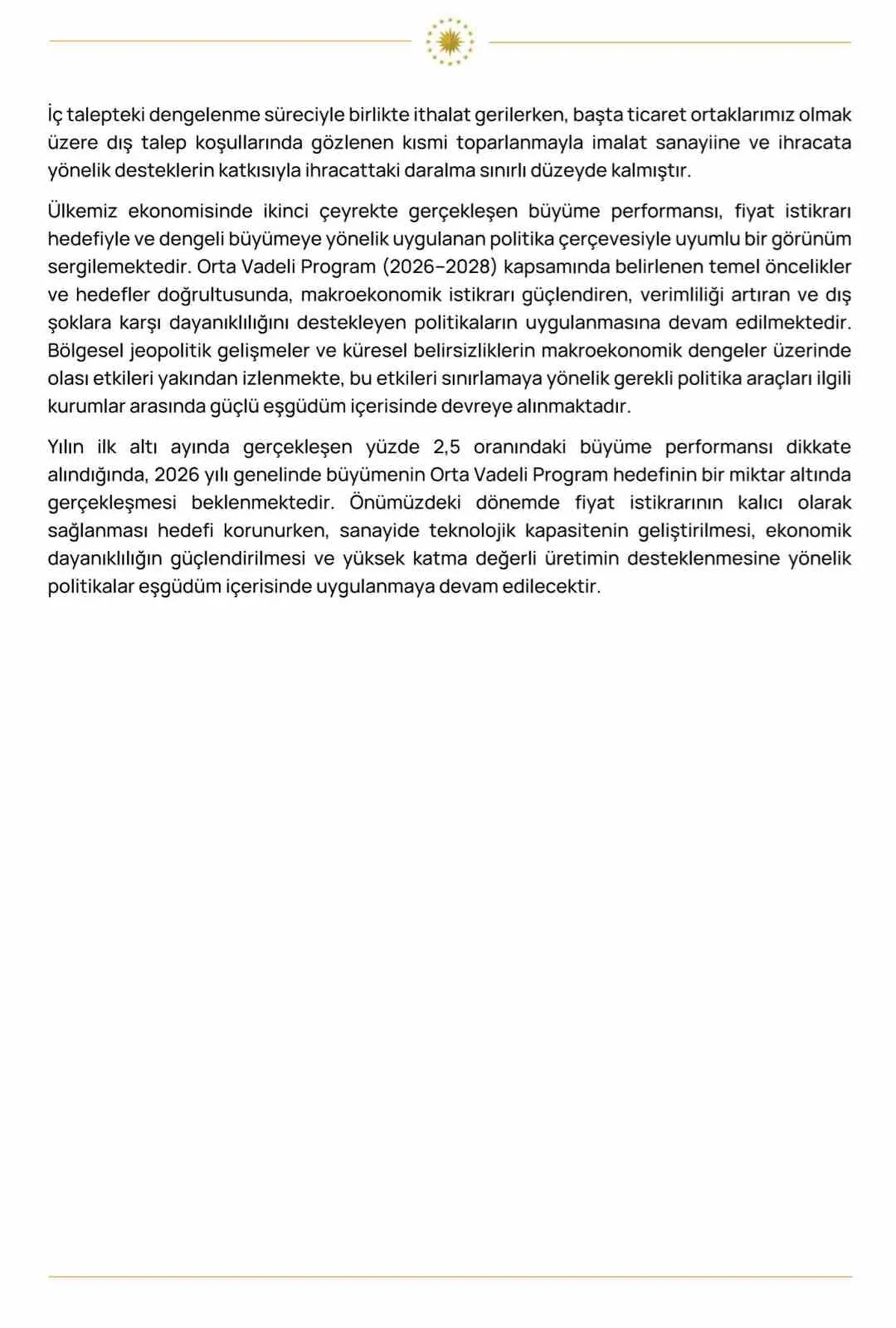CUMHURBAŞKANI YARDIMCISI CEVDET YILMAZ, "KESİNTİSİZ BÜYÜME PERFORMANSIMIZ 24 ÇEYREĞE ULAŞIRKEN...