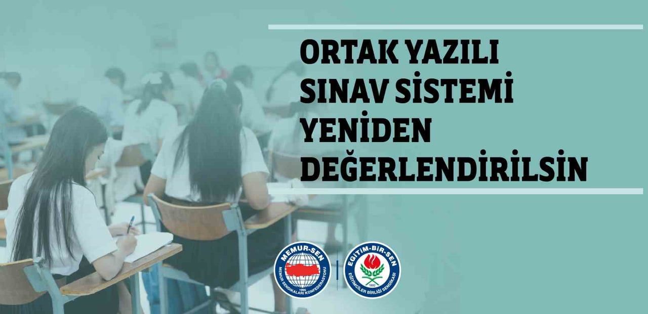 EĞİTİMCİLER BİRLİĞİ SENDİKASI (EĞİTİM-BİR-SEN), "ORTAK YAZILI SINAV SİSTEMİ YENİDEN...