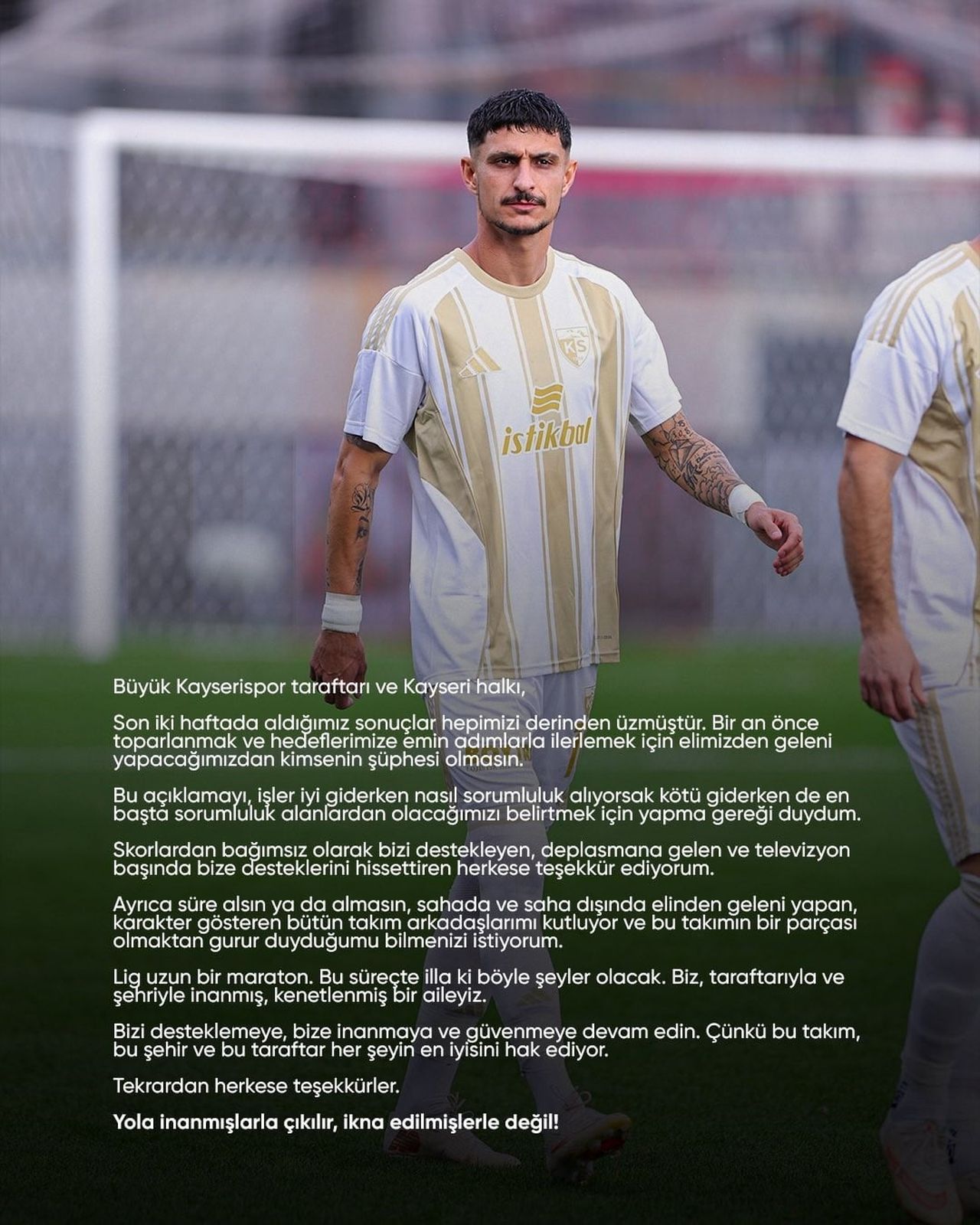 KAYSERİSPORLU FUTBOLCU BENHUR KESER, SARI-KIRMIZILI TARAFTARLARA SESLENEREK, "2 MAÇTA PUANLAR...