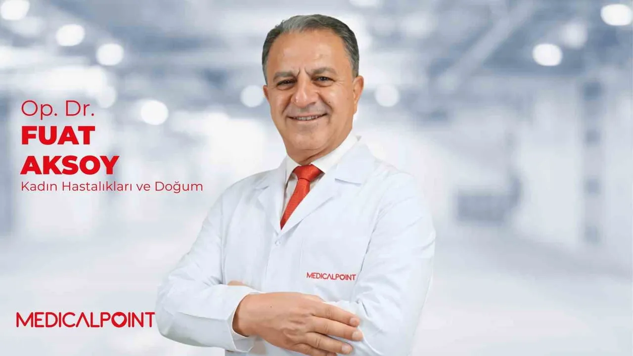 MEDİCAL POİNT GAZİANTEP HASTANESİ KADIN HASTALIKLARI VE DOĞUM UZMANI OP. DR. FUAT AKSOY, ÇOCUK...