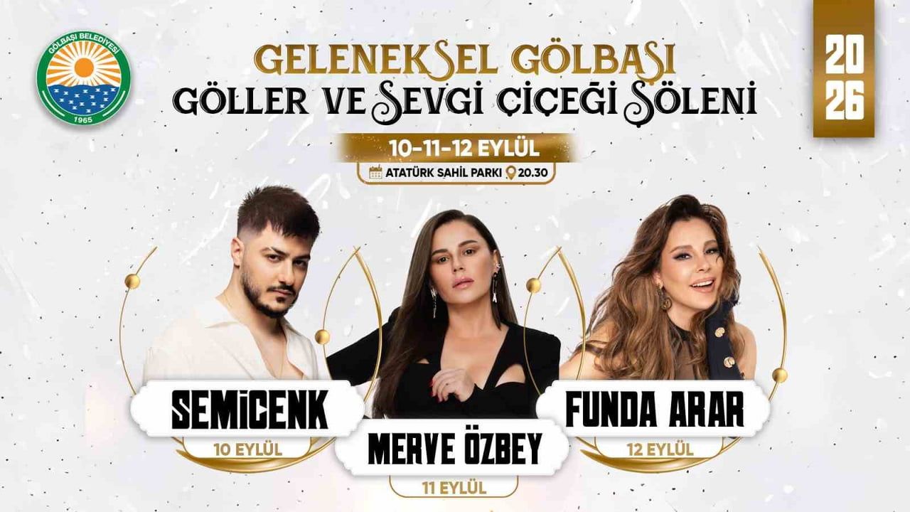 GÖLBAŞI BELEDİYESİ TARAFINDAN DÜZENLENECEK GELENEKSEL GÖLBAŞI GÖLLER VE SEVGİ ÇİÇEĞİ ŞÖLENİ, 10-12...