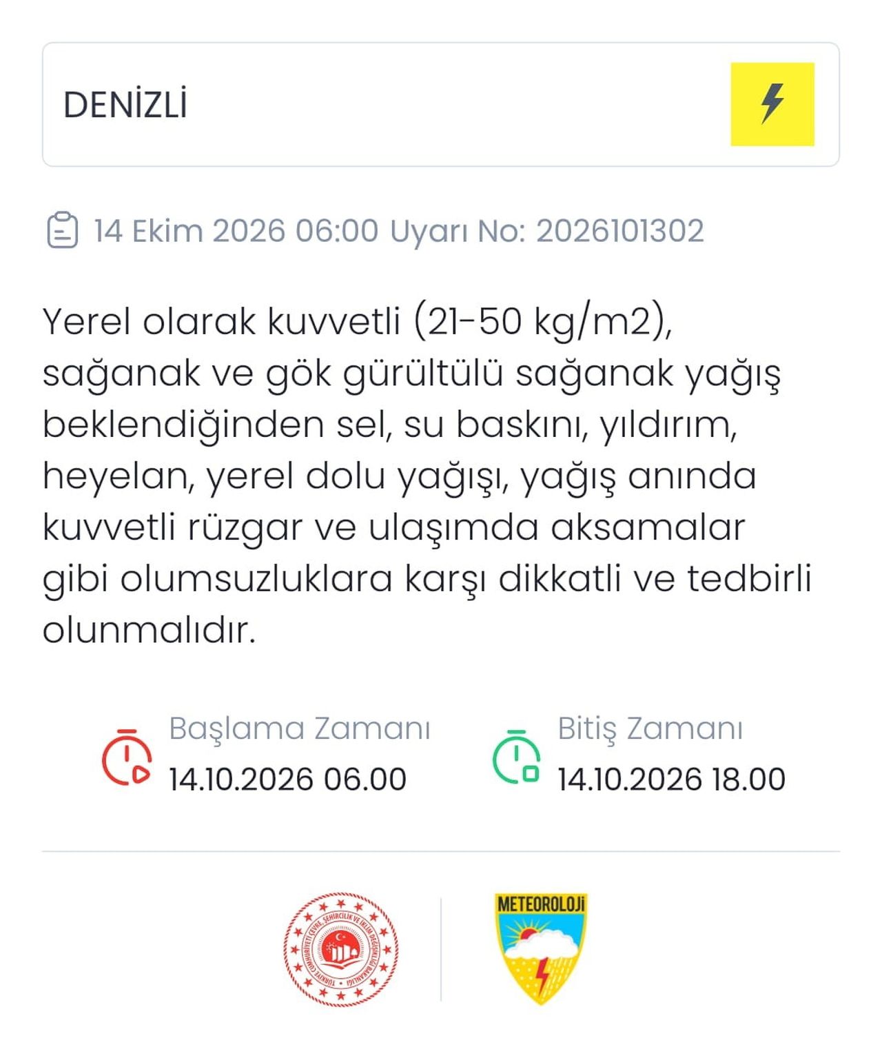 METEOROLOJİ, DENİZLİ İÇİN KUVVETLİ SAĞANAK YAĞIŞ BEKLENDİĞİNİ BELİRTEREK SEL, SU BASKINI, YILDIRIM...