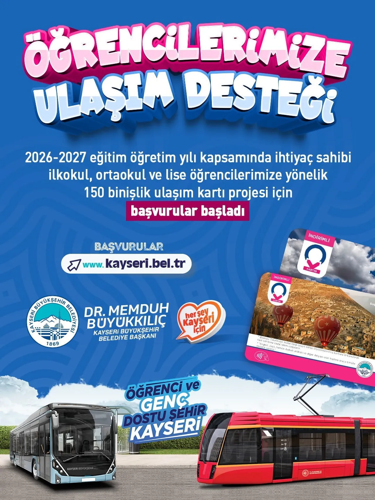 KAYSERİ BÜYÜKŞEHİR BELEDİYESİ’NİN İHTİYAÇ SAHİBİ AİLELERİN ÇOCUKLARINA YÖNELİK ULAŞIM DESTEĞİNDE...