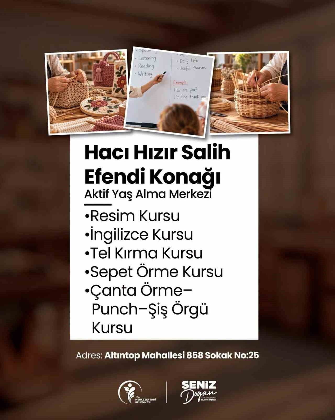 MERKEZEFENDİ BELEDİYESİ’NİN BÜYÜKLERİN SOSYAL, KÜLTÜREL VE KİŞİSEL GELİŞİMLERİNE KATKI SUNMAK...