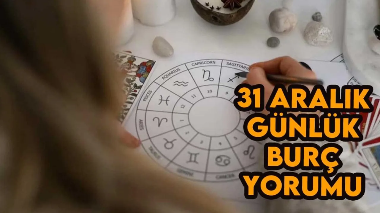 2024 Yılına Girerken Burçları Neler Bekliyor? 31 Aralık 2023 Günlük Burç Yorumları