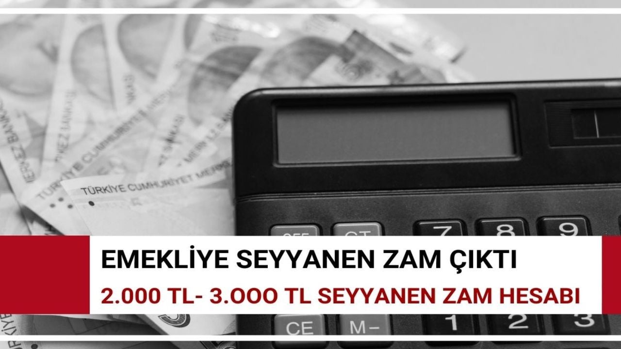 7.500 TL, 8.000 TL, 8.500 TL maaş alan emekliye Ocak ayında seyyanen zam kapısı aralandı! 