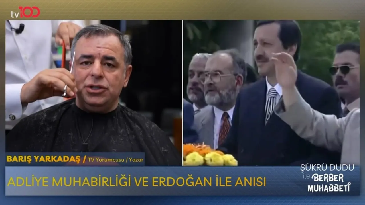 Barış Yarkadaş, Şükrü Dudu ile Berber Muhabbeti'nde Çarpıcı Açıklamalarda Bulundu: Yarkadaş'ın Dikkat Çeken Erdoğan Anısı