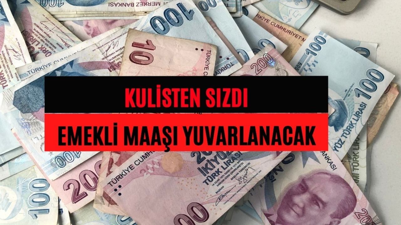 Emekli maaş zammı için kulis bilgisi 'O orana yuvarlanabilir'