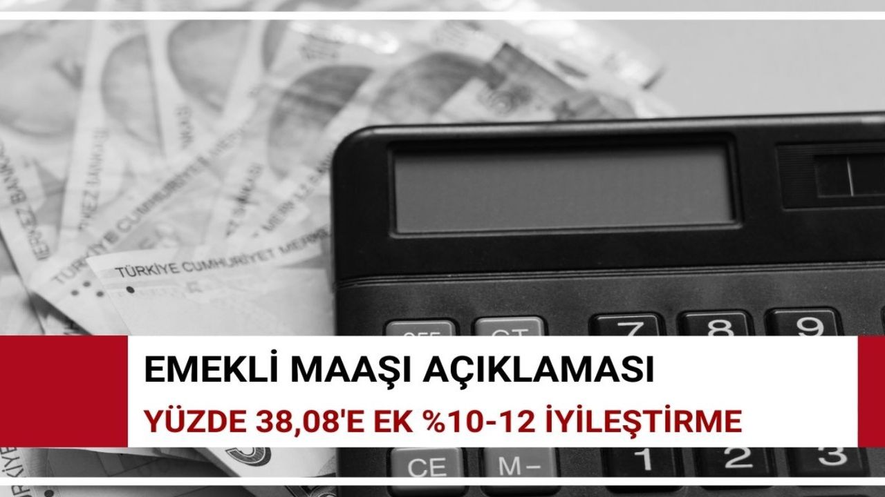 Emekli maaş zammı şekilleniyor! Yüzde 38,08'e ek -12 iyileştirme geliyor