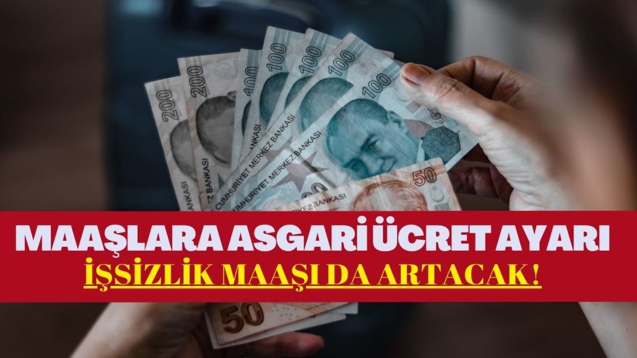 Maaşlara asgari ücret ayarı geldi! En çok o birey zammı bekliyordu!