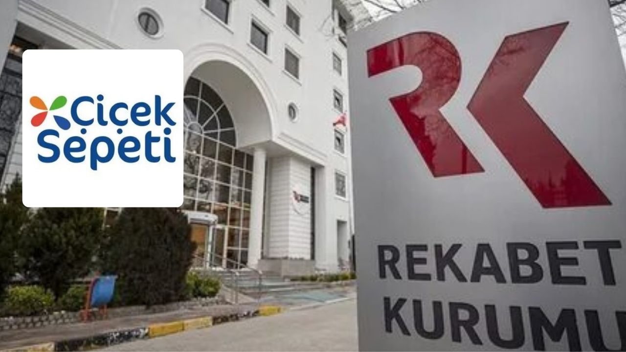 Çiçeksepeti'ne soruşturma: Rekabet Kurulu Çiçeksepeti'ne soruşturma açılmasına karar verdi