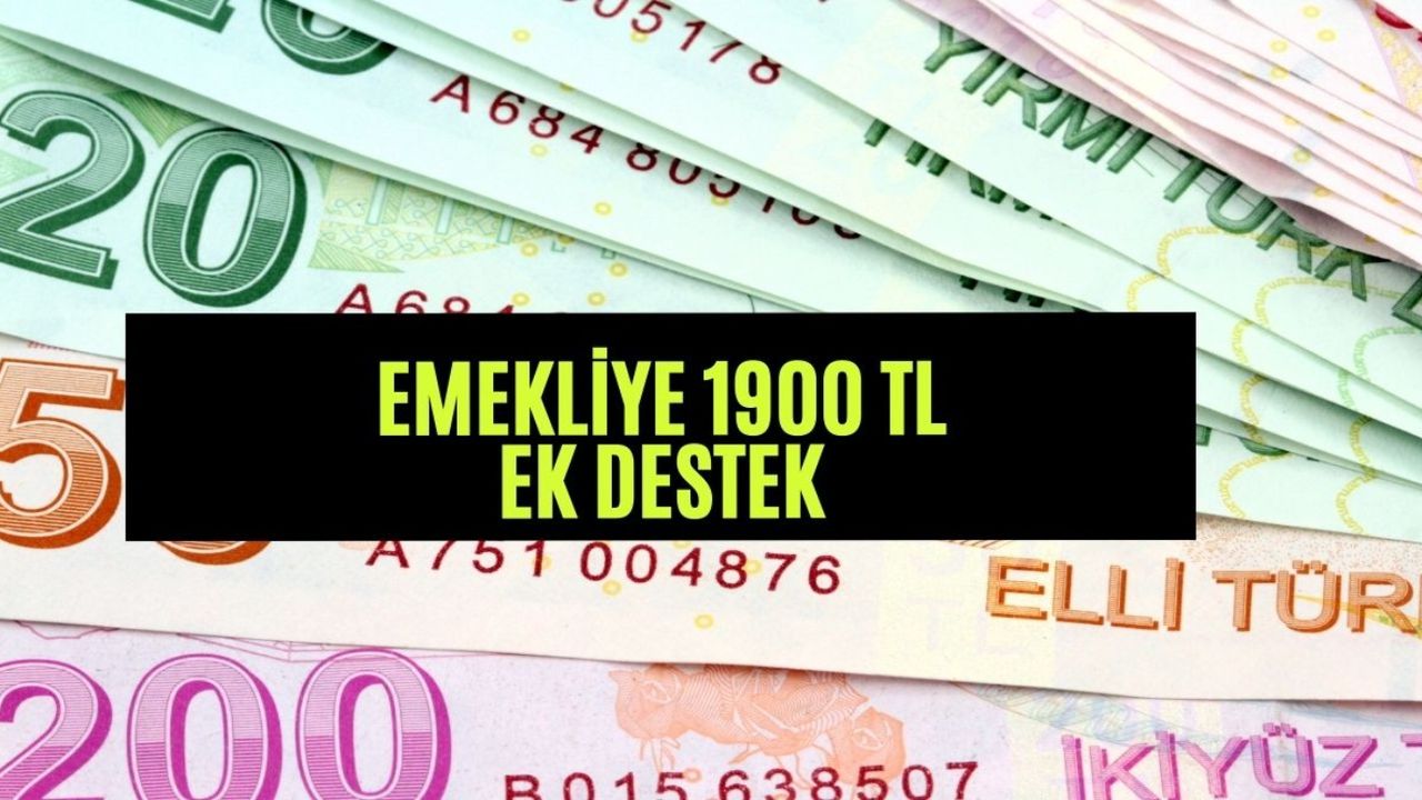 Dikkat: Emekliye de 1900 TL destek o tek şarta ödenecek