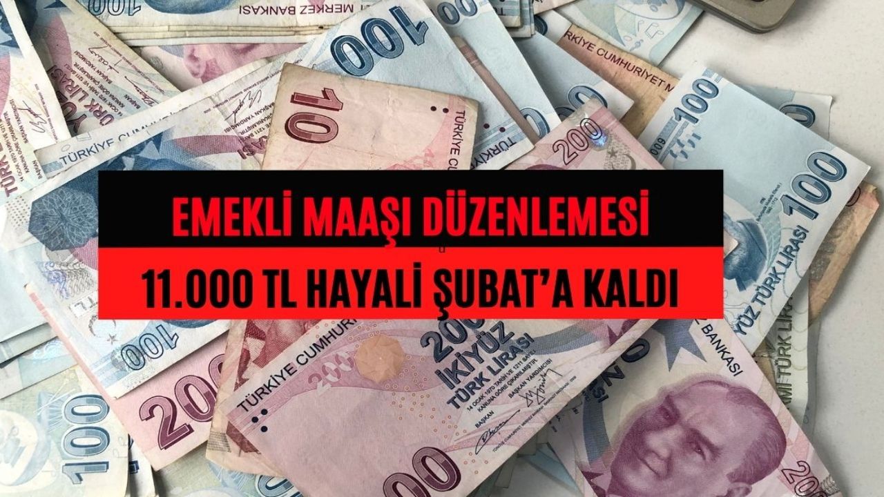 Emekli maaş zammı için geri sayım başladı! 11.000 TL sevindirse de Şubat detayı kahredecek