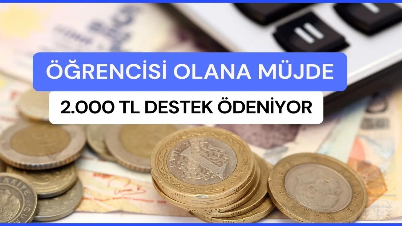 Öğrencilere bir yardım kapısı daha aralandı! 2 bin lira destek ödenecek