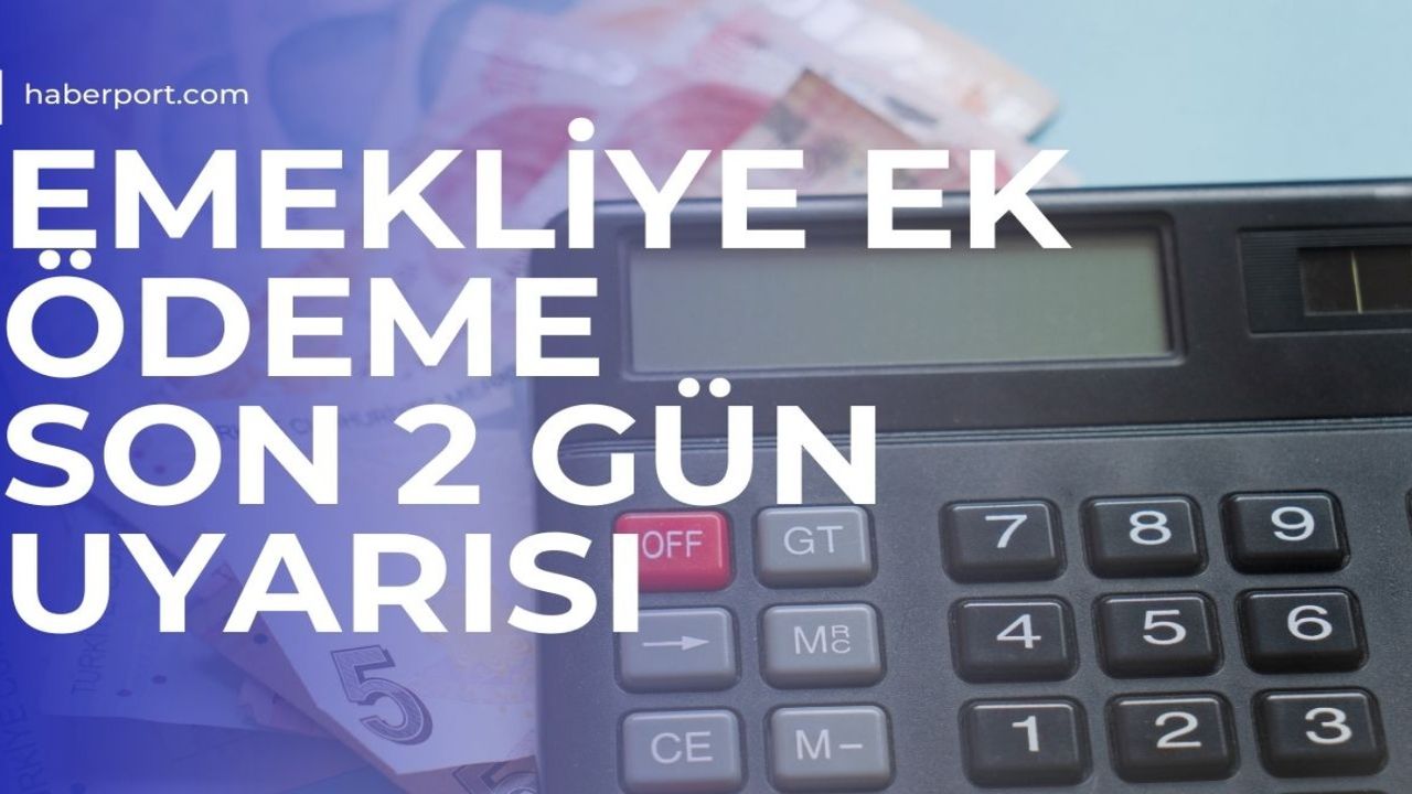 4A, 4B, 4C'Lİ DİKKAT: Ek ödeme almak isteyen emekli için 29 Şubat'ta son bulacak