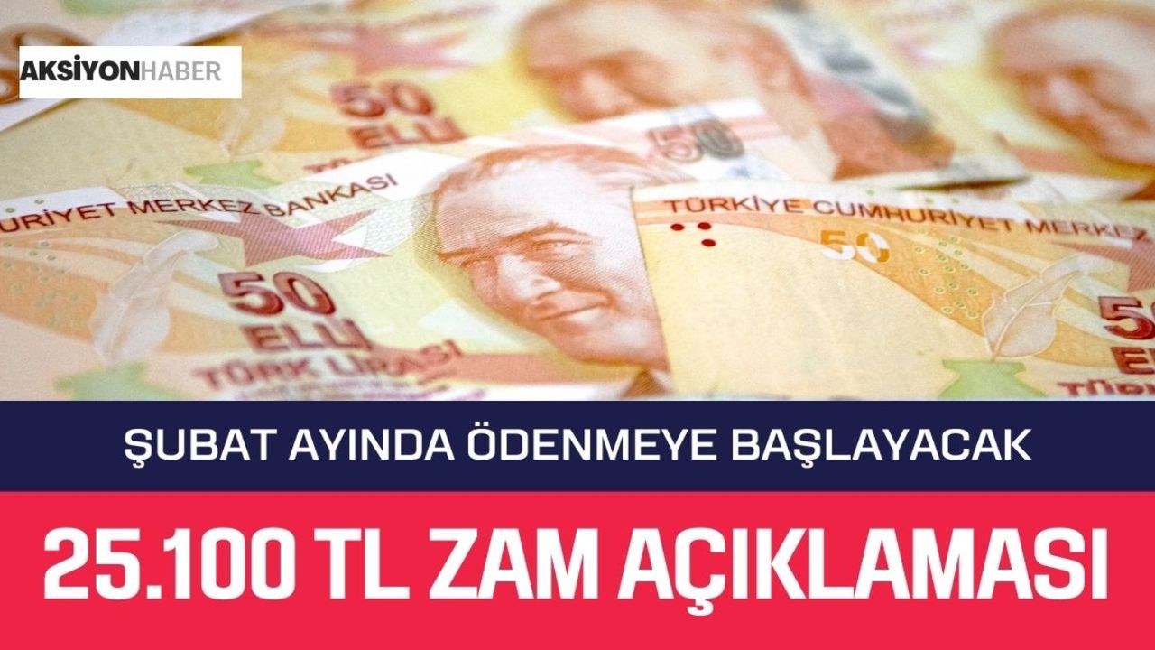 Enflasyonu alt ettirecek zam! 15 Şubat'ta 25.100 TL olarak ödenecek