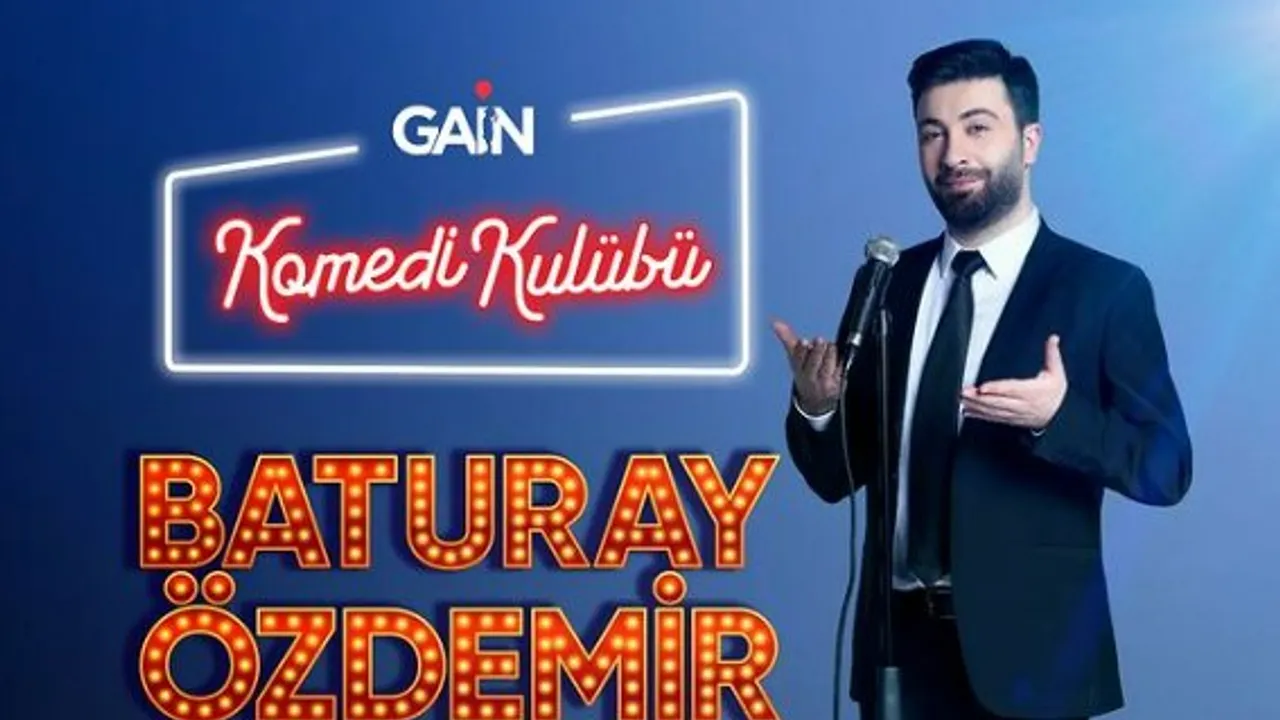 Baturay Özdemir’in “Komedi Kulübü” GAİN’de!