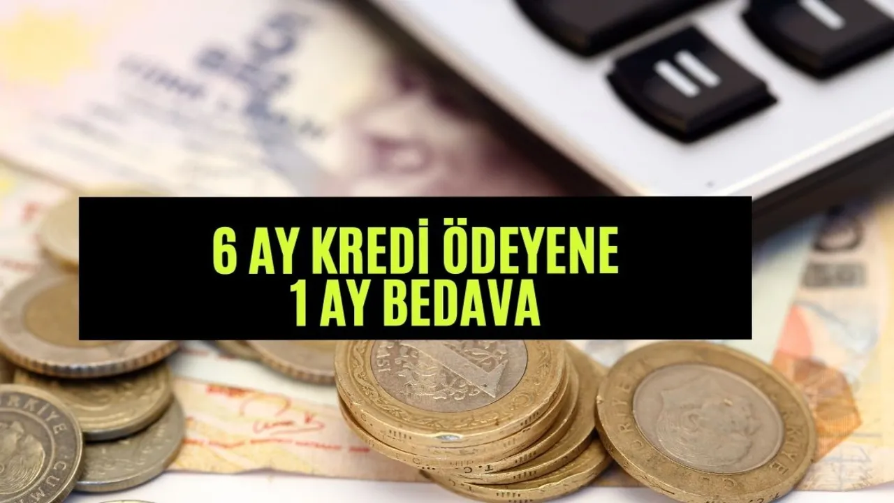 O banka yapılmayanı yaptı! 6 ay kredi ödeyene 1 ay hediye