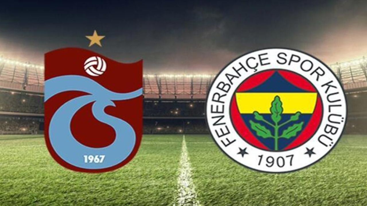 Derbi heyecanı dorukta: Trabzonspor ve Fenerbahçe karşı karşıya!