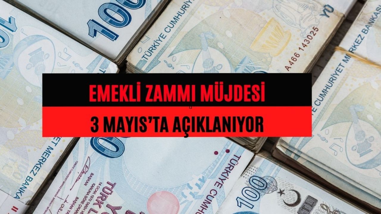 Uzmanlardan emekliye 3 Mayıs uyarısı: Temmuz zammı erkenden açıklanıyor