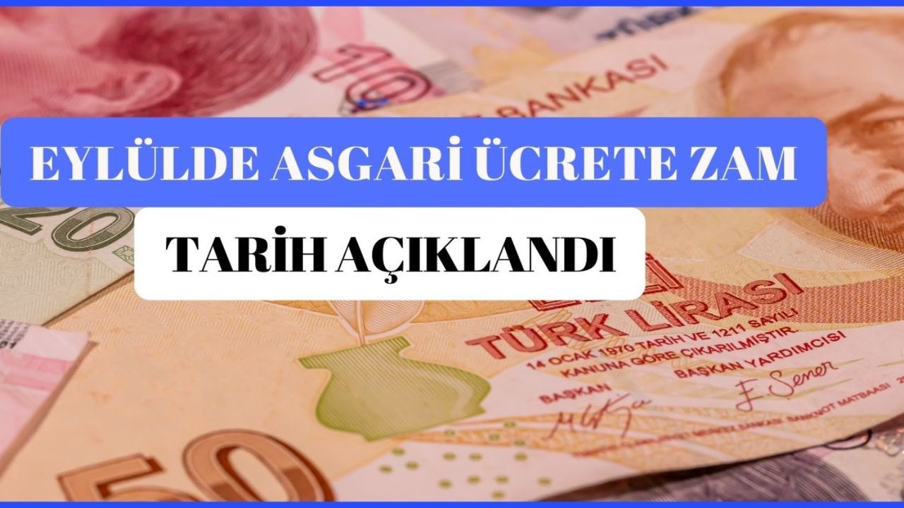Asgari Ücret Bombası Patladı! O beklenen ara zam Eylül'de gelebilir