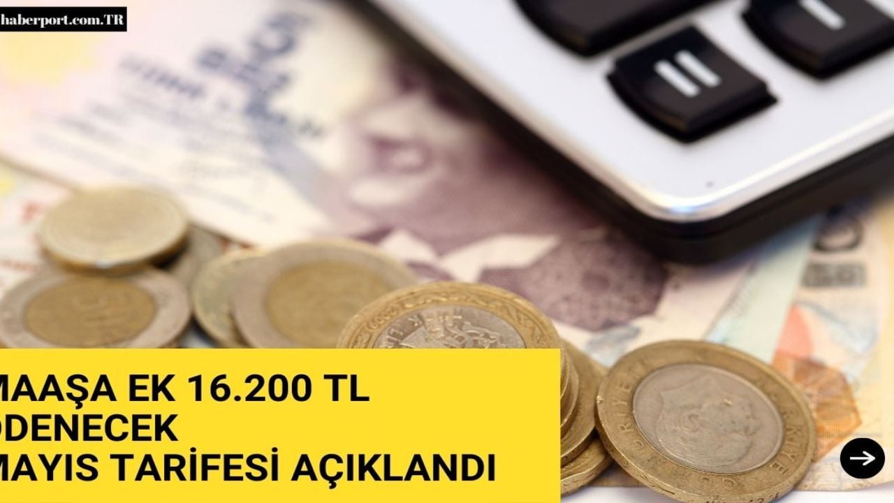 Emekli maaşı alana Mayıs tarifesi açıklandı! Maaşa ek 16.200 TL ödenecek