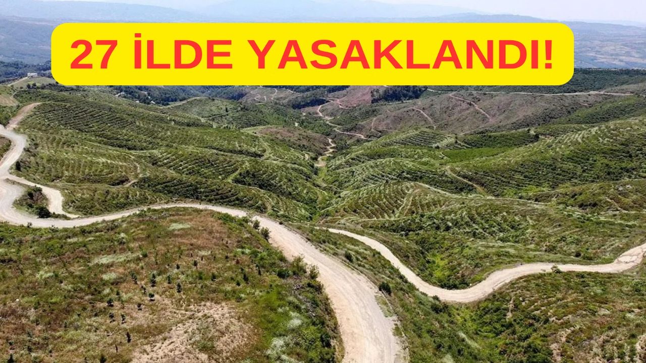 27 ilde acil duyuru yapıldı! O tarihe kadar tamamen yasaklandı