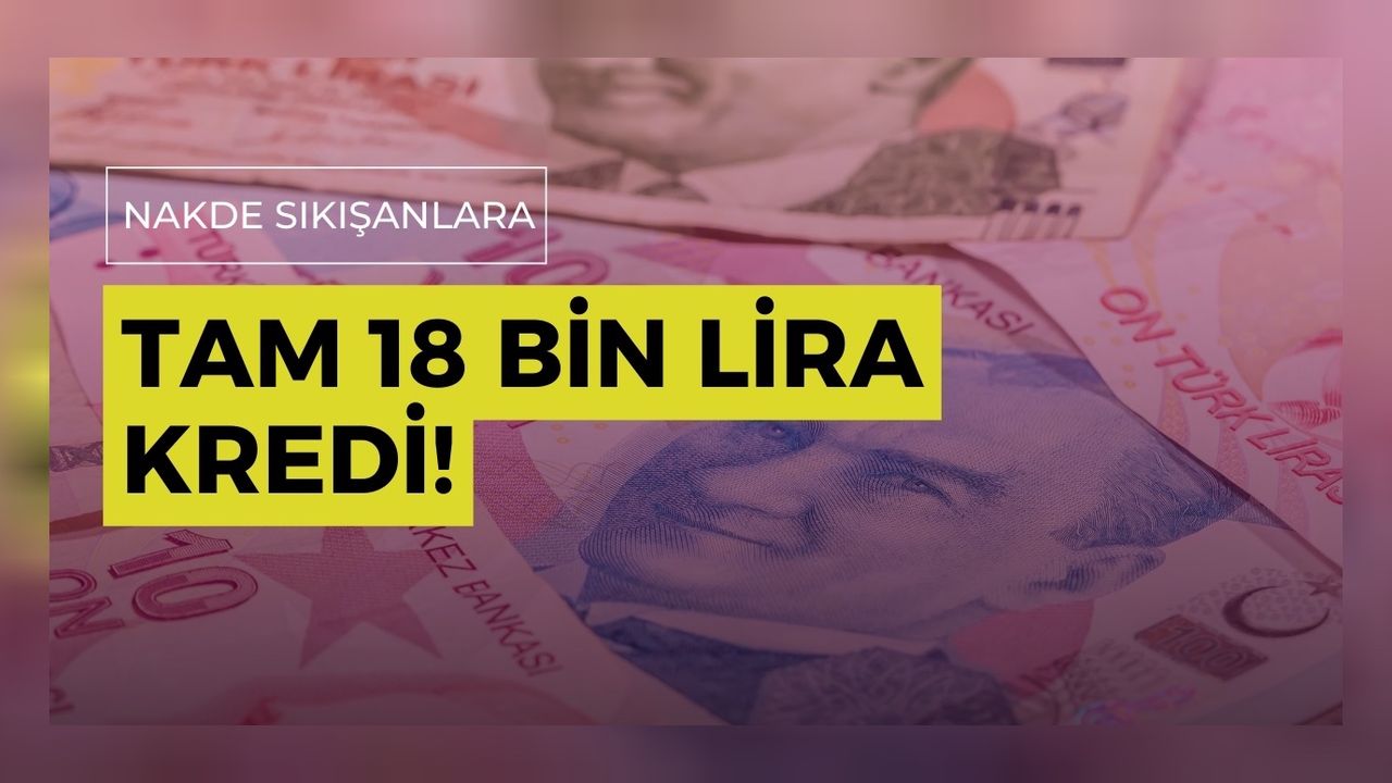 Bankalardan gece yarısı destek atağı! 18.000 TL o bankalarda hesabı olana ödenecek