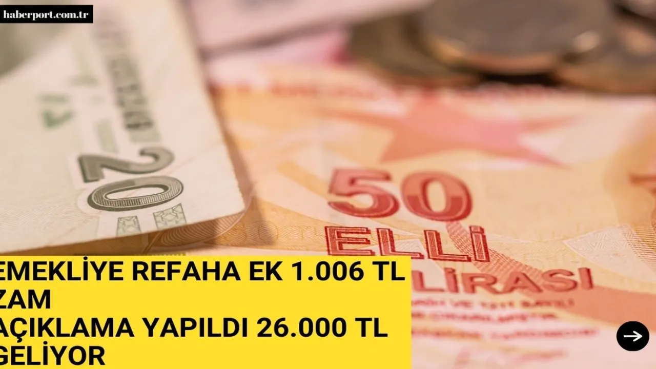 Emekliye Temmuzda 26 bin 178 TL zam hesabı ortaya çıktı! 3'ü bir arada ödeme: 1.006 TL eklenecek