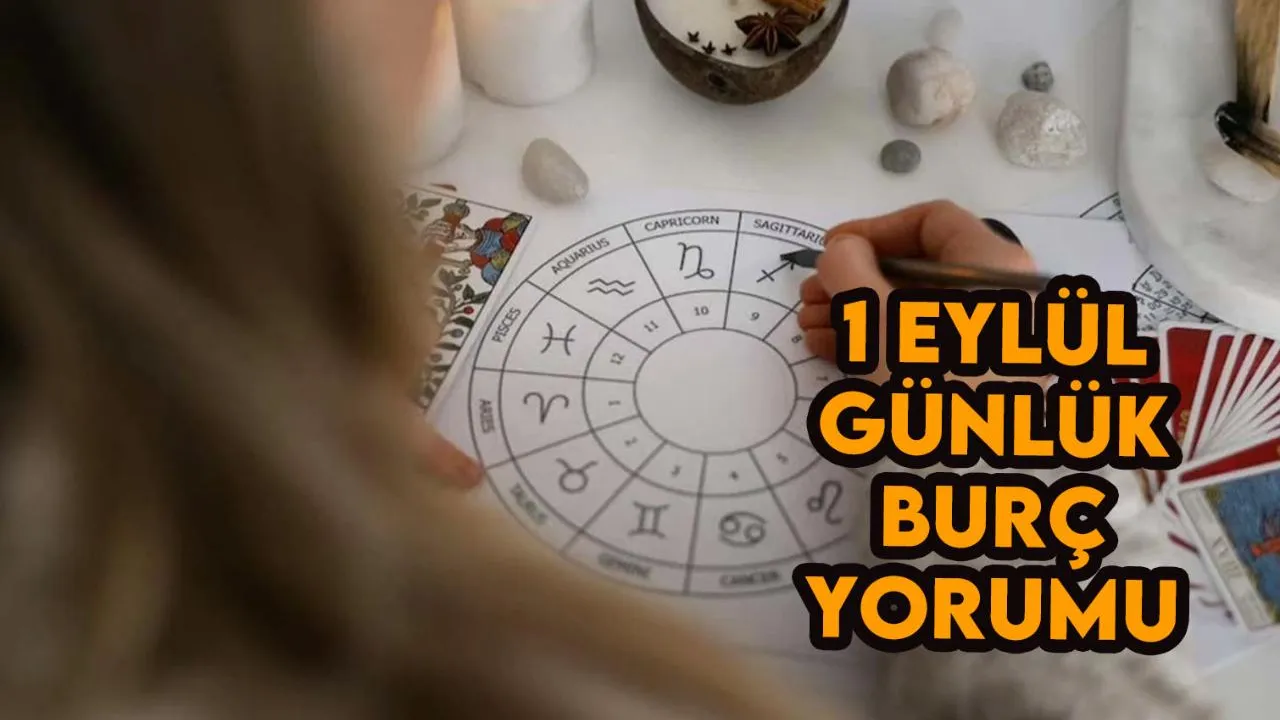 1 Eylül 2024 Pazar günlük burç yorumları! Aşk, para, sağlık ve iş falı