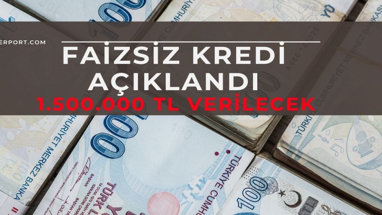 Faizsiz kredide yeni devrim! 1,5 milyon lira kredi kullanana 150.000 TL ek veriliyor