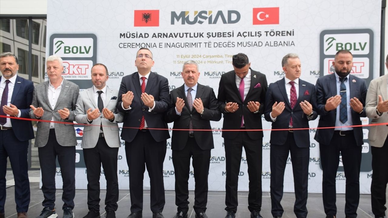 MÜSİAD Arnavutluk Şubesi Resmi Olarak Açıldı