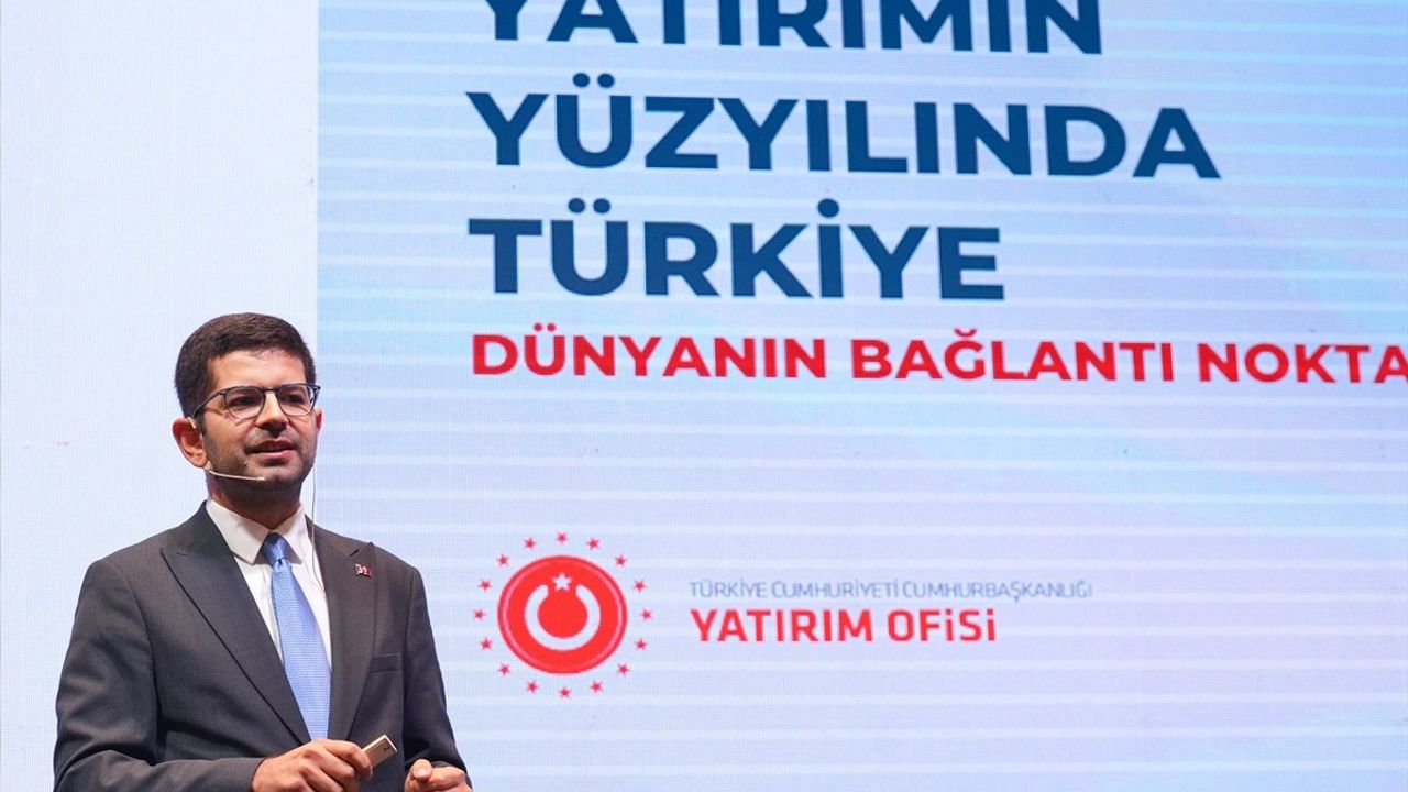 Cumhurbaşkanlığı Yatırım Ofisi Başkanı Dağlıoğlu: Dünya Yatırımlarında Türkiye'nin Payı Artıyor