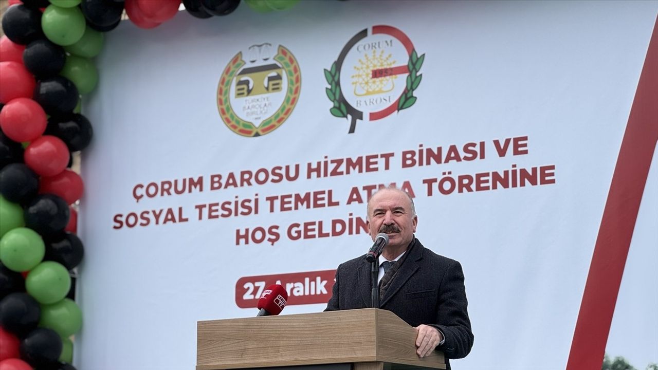 Çorum Barosu Yeni Hizmet Binasının Temeli Atıldı