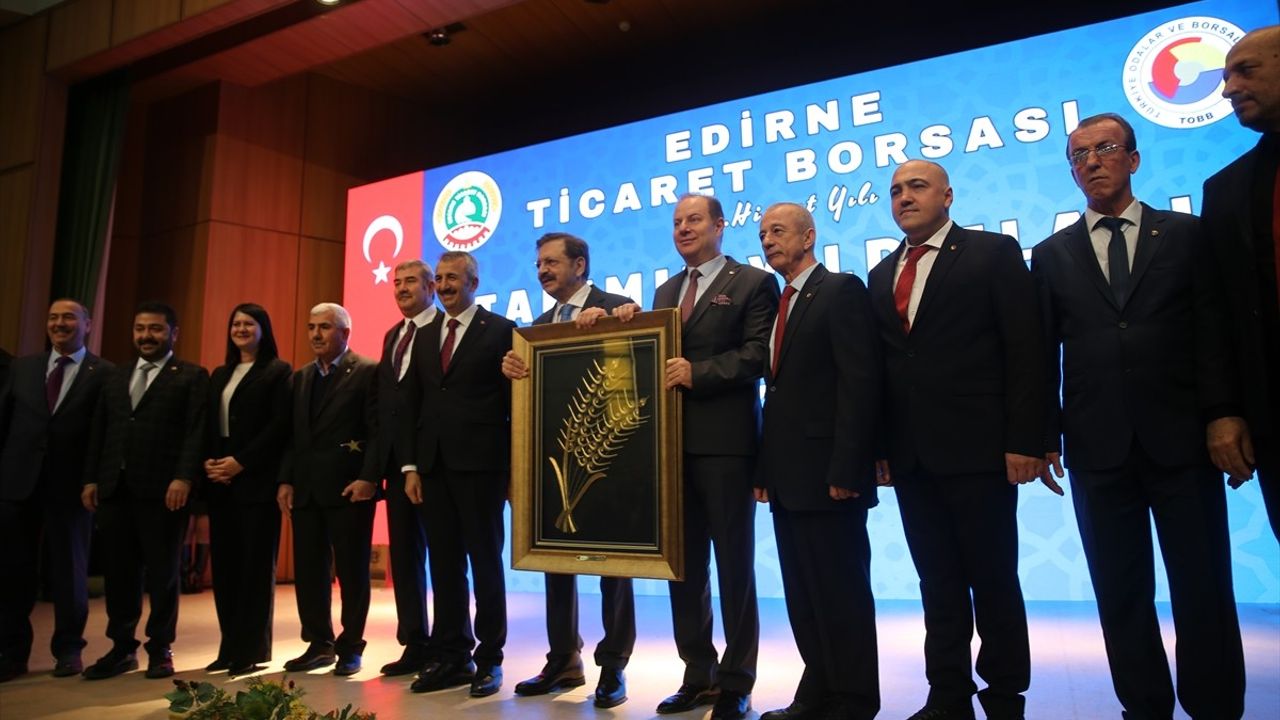 TOBB Başkanı Hisarcıklıoğlu'ndan Edirne'de Tarım Vurgusu
