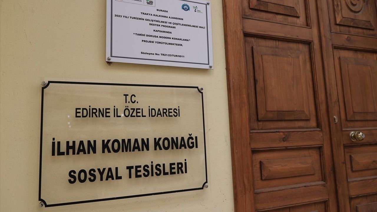 Edirne'deki Tarihi İlhan Koman Konağı, Butik Otel Olarak Hizmete Girecek