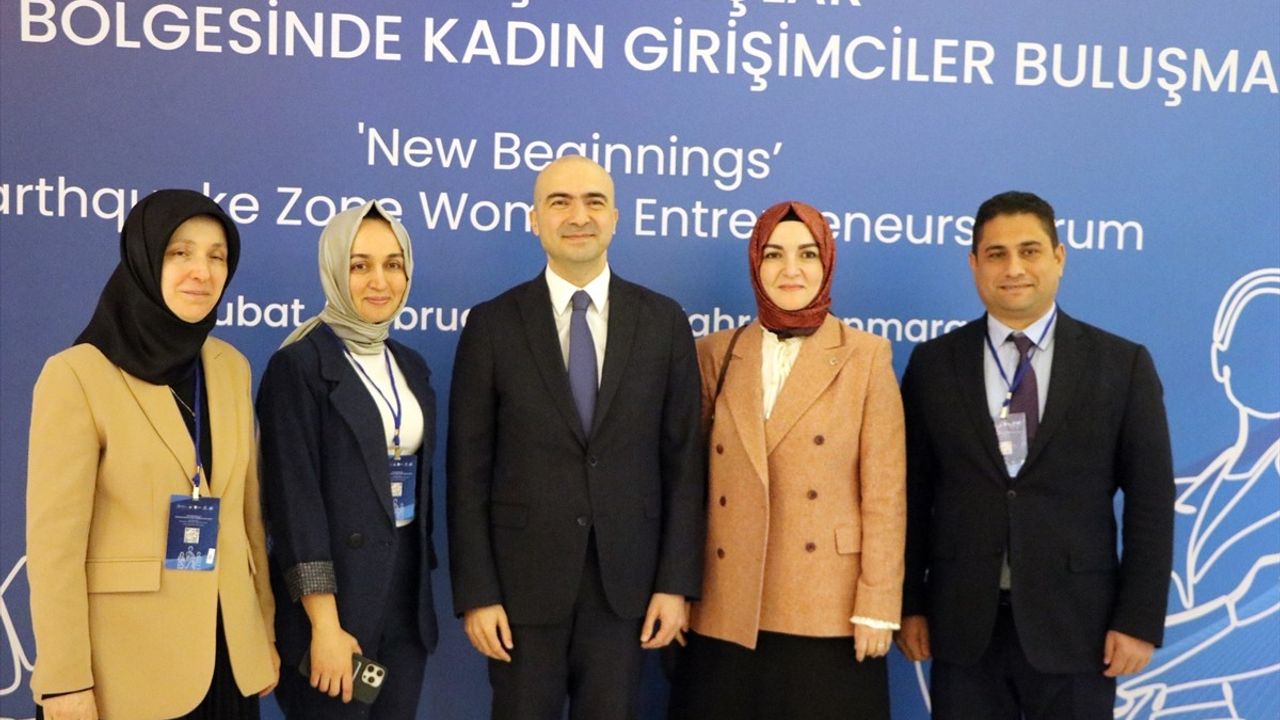 KOSGEB Deprem Desteği İle Kadın Girişimcileri Kahramanmaraş'ta Buluşturdu