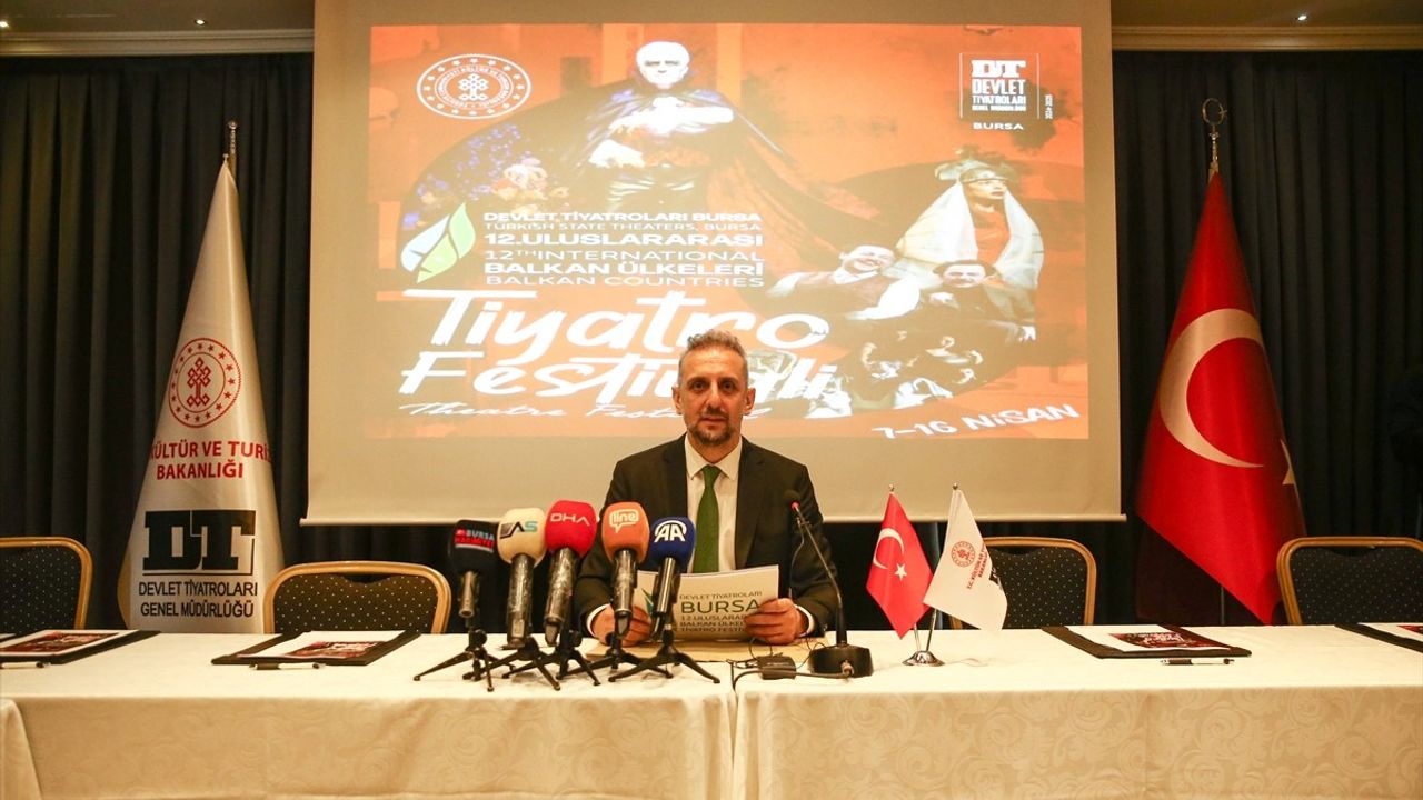 Bursa'da 12. Uluslararası Balkan Ülkeleri Tiyatro Festivali 7 Nisan'da Başlıyor