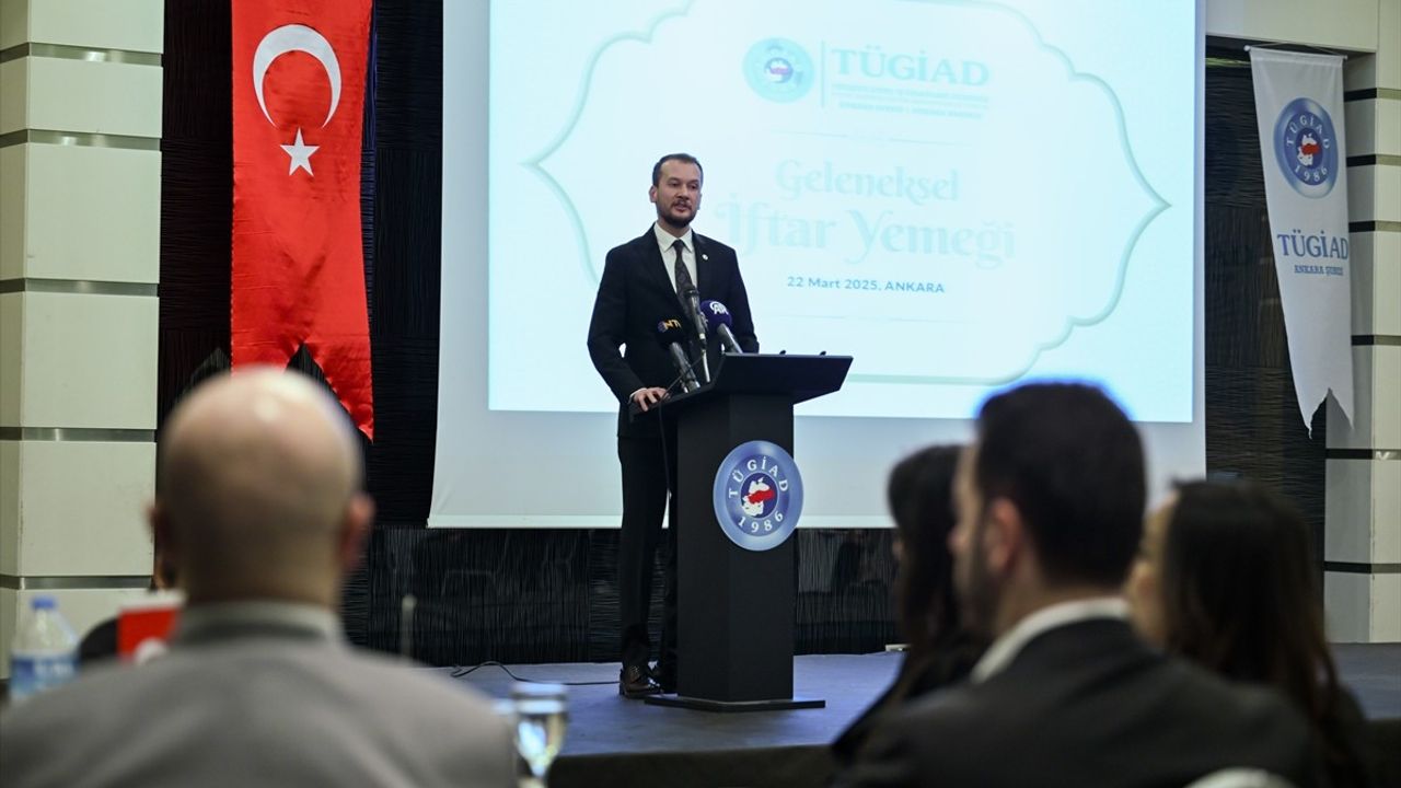 TÜGİAD Ankara Şubesi'nden İftar Programı: Genç Girişimcilerin Geleceği Teminat Altında