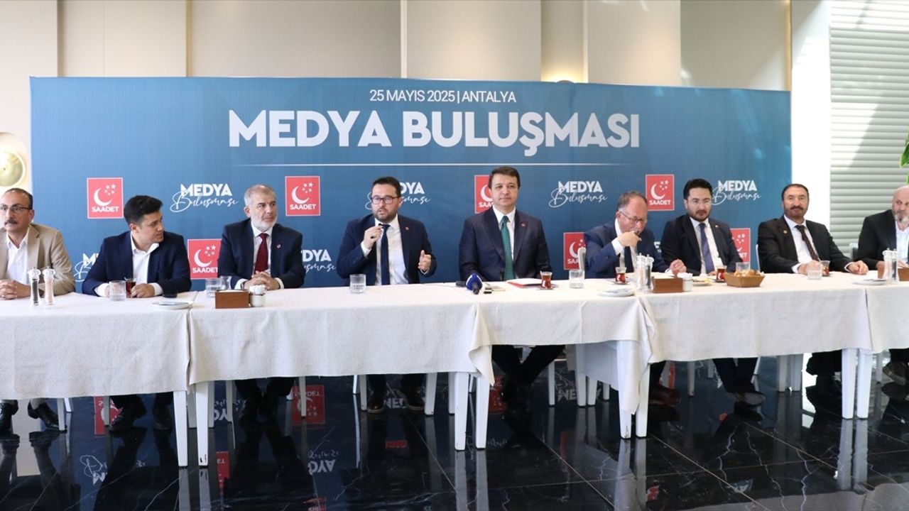 Saadet Partisi Genel Başkanı Arıkan'dan Antalya'da Önemli Açıklamalar