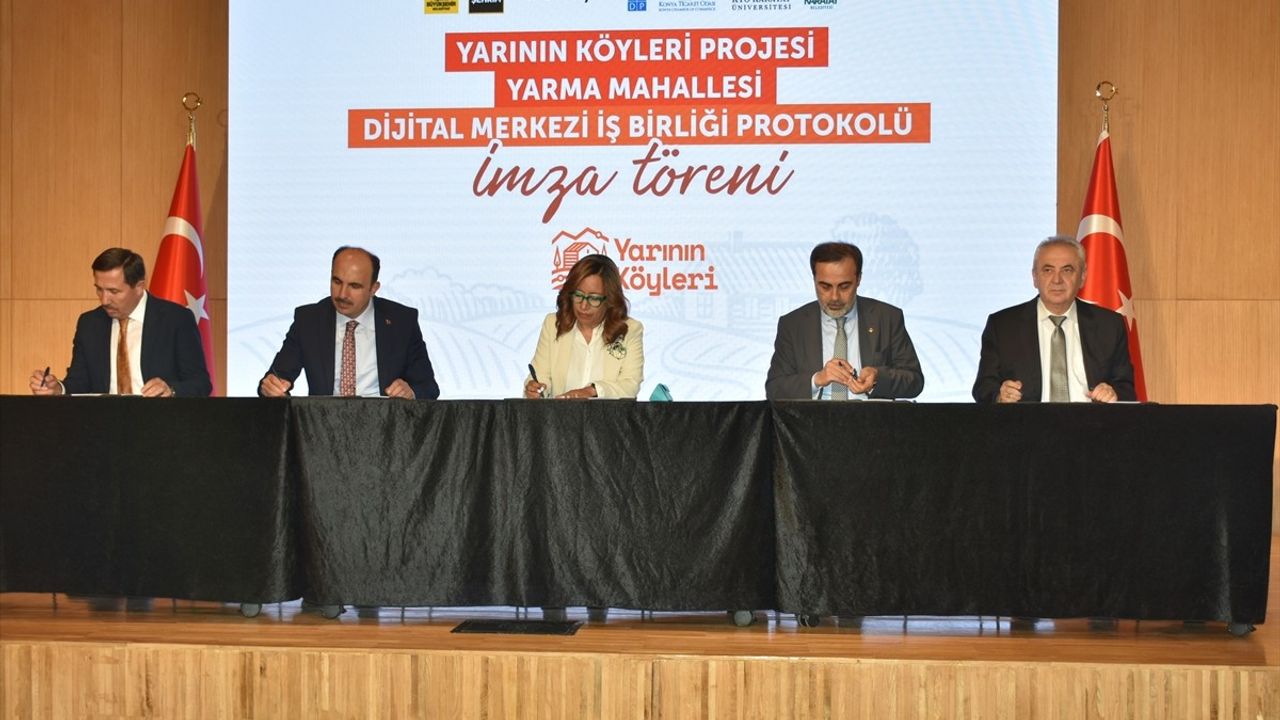 Konya'da 'Yarının Köyleri Projesi' Protokolü İmzalandı