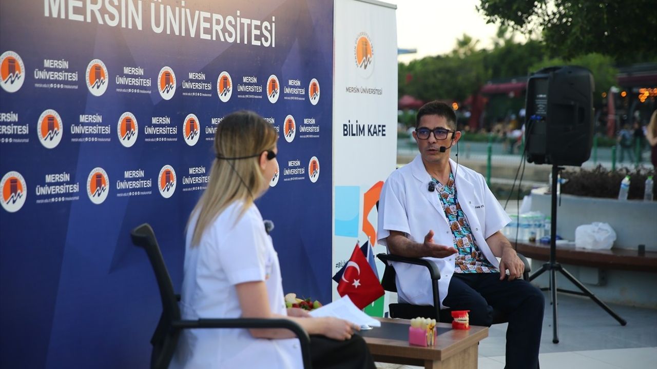 Mersin'de Ağız ve Diş Sağlığına Dikkat Çeken 'Bilim Kafe' Etkinliği Düzenlendi
