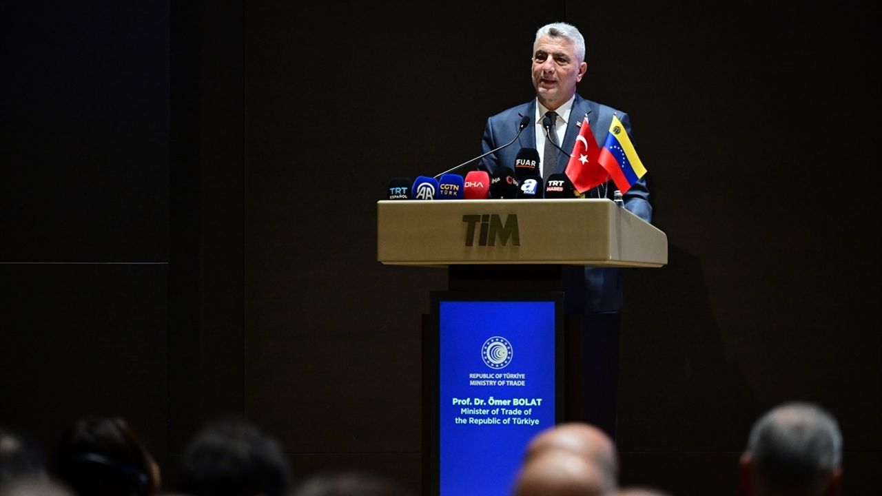 Ticaret Bakanı Bolat'tan Türkiye-Venezuela Ticaret Hedefleri: 3 Milyar Dolar