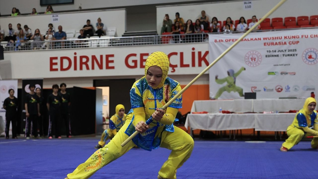 8. Açık Balkan Wushu Kung Fu Şampiyonası Edirne'de Başladı