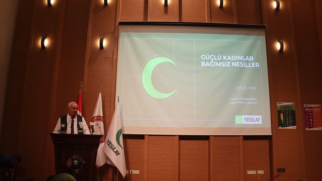 Yeşilay Hatay'da "Güçlü Kadınlar Bağımsız Nesiller" Toplantısı — Yeni Gönüllüler Hedefi