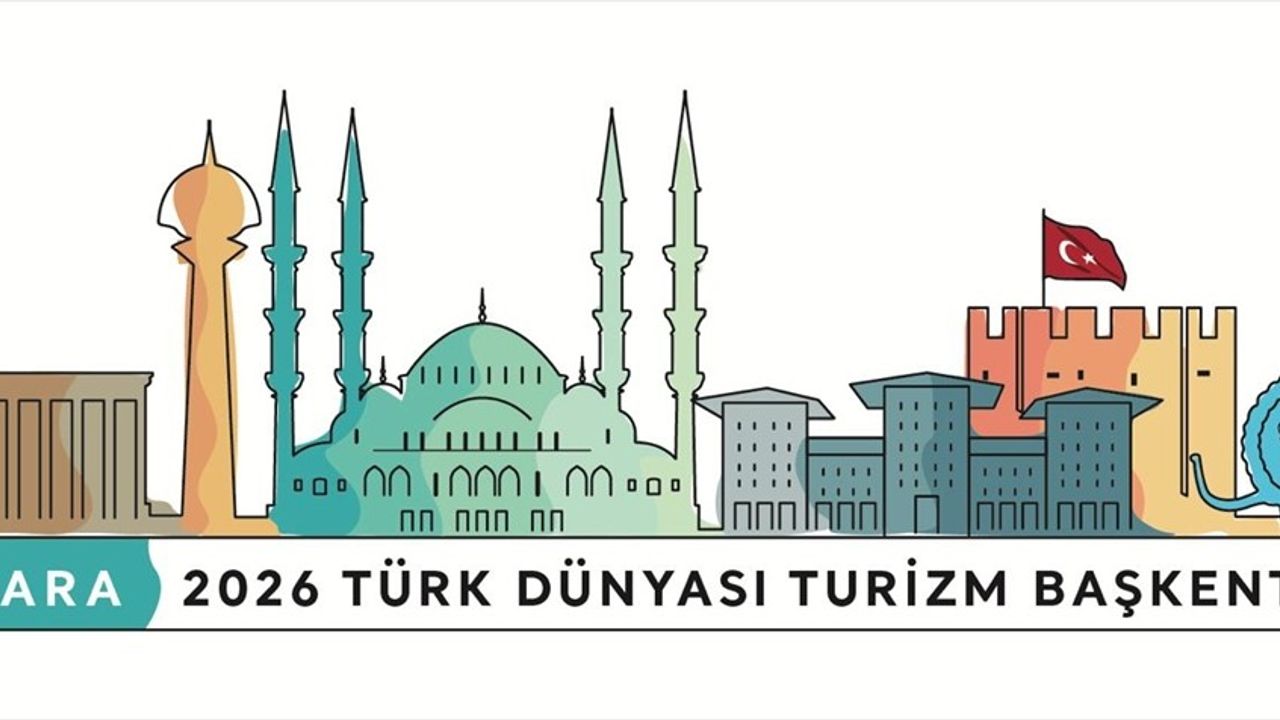 Ankara 2026: Türk Dünyası Turizm Başkenti Etkinlik Takvimi ve Logo Açıklandı