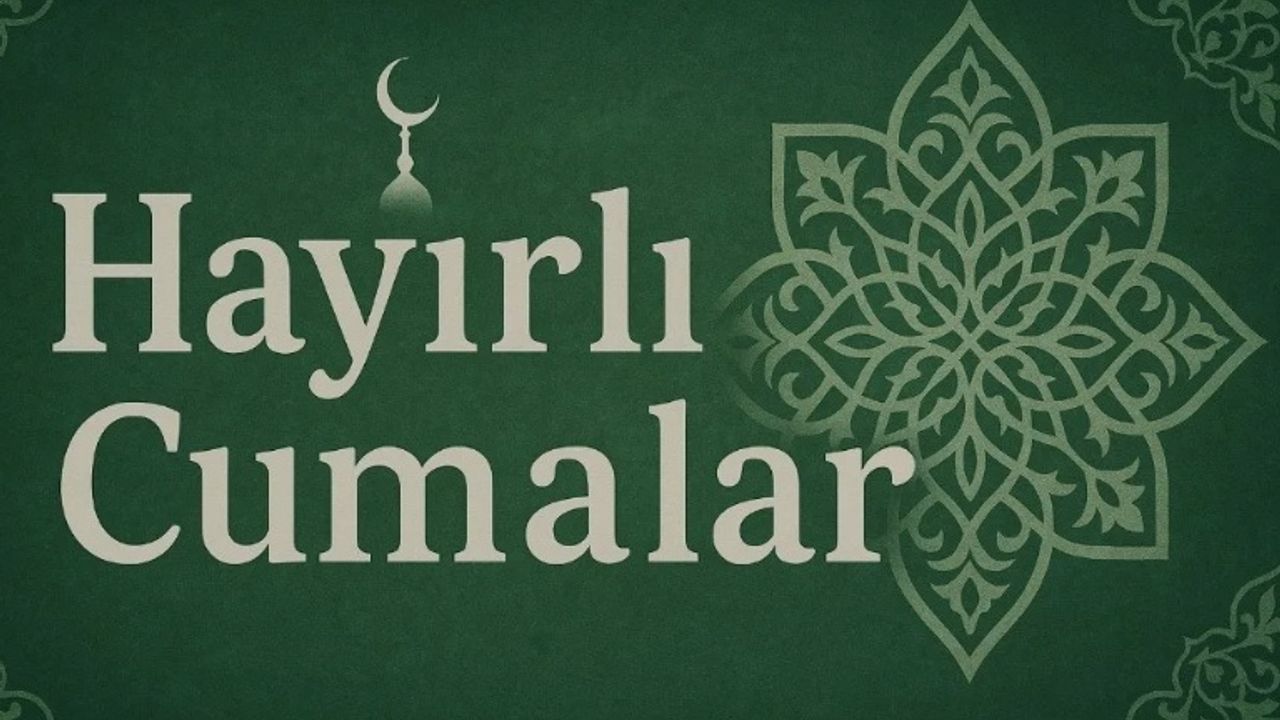 7 Kasım 2025 Cuma Mesajları: En Yeni Dualı ve Resimli 'Hayırlı Cumalar'