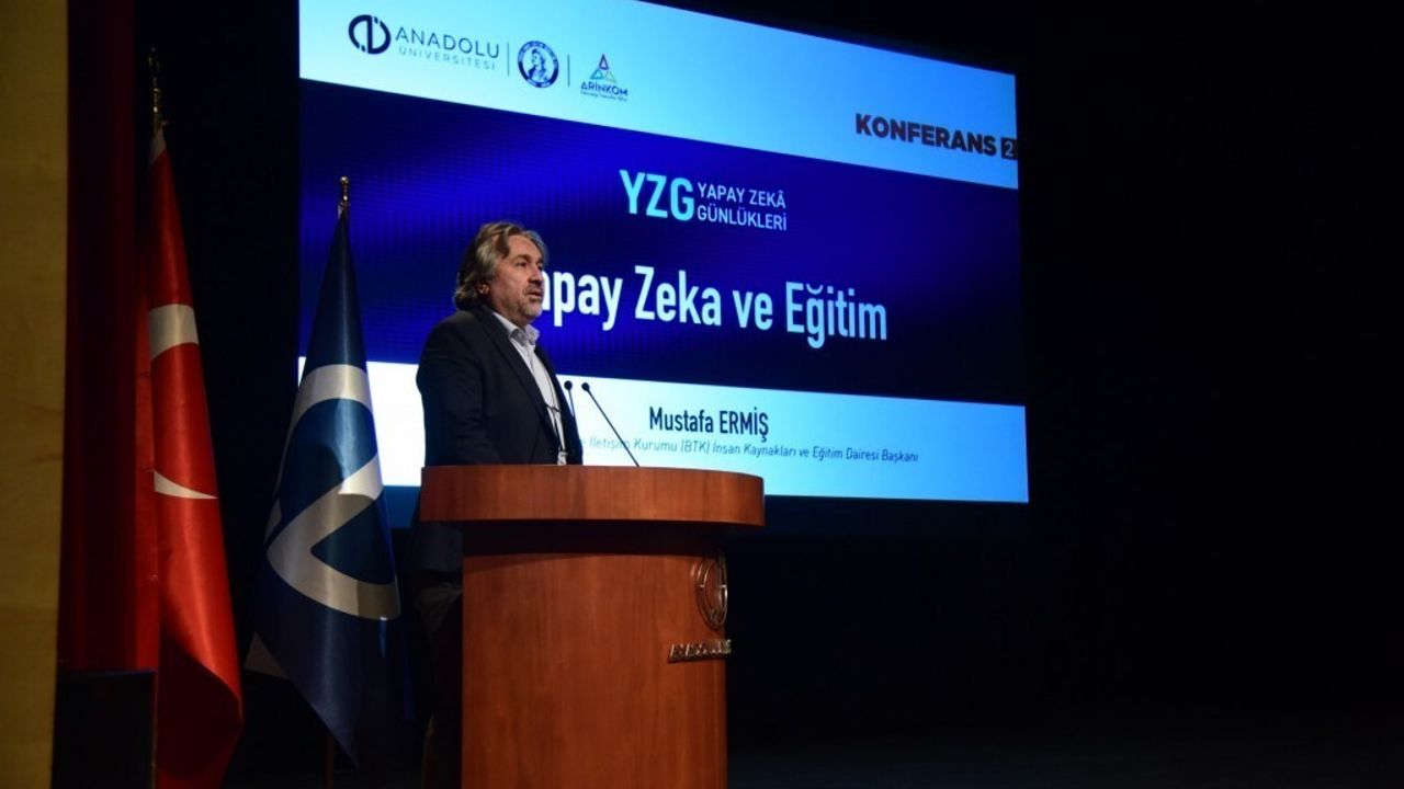 Anadolu Üniversitesi'nde 'Yapay Zekâ ve Eğitim' Konferansı — Mustafa Ermiş'in Mesajı